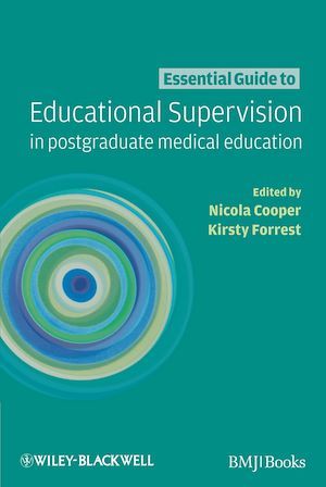 Essential Guide to Educational Supervision in Postgraduate Medical Education - Nicola Cooper, Kirsty Forrest - BMJ Books