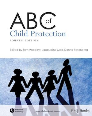 ABC of Child Protection - Roy Meadow, Jacqueline Mok, Donna Rosenberg - BMJ Books