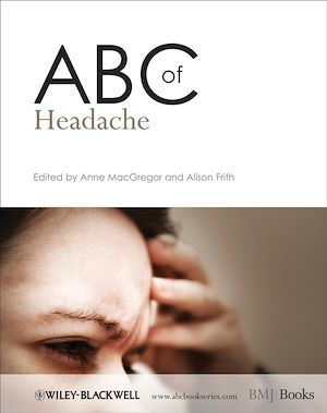 ABC of Headache - Anne MacGregor, Alison Frith - BMJ Books