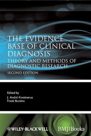 The Evidence Base of Clinical Diagnosis - Frank Buntinx, J. Andre Knottnerus - BMJ Books