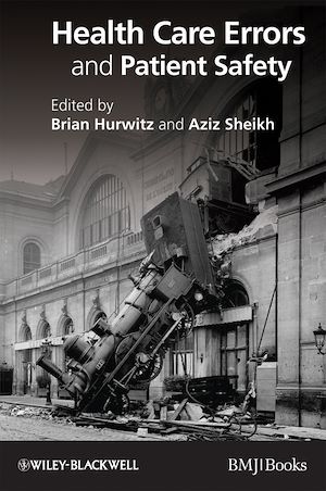 Health Care Errors and Patient Safety - Brian Hurwitz, Aziz Sheikh - BMJ Books