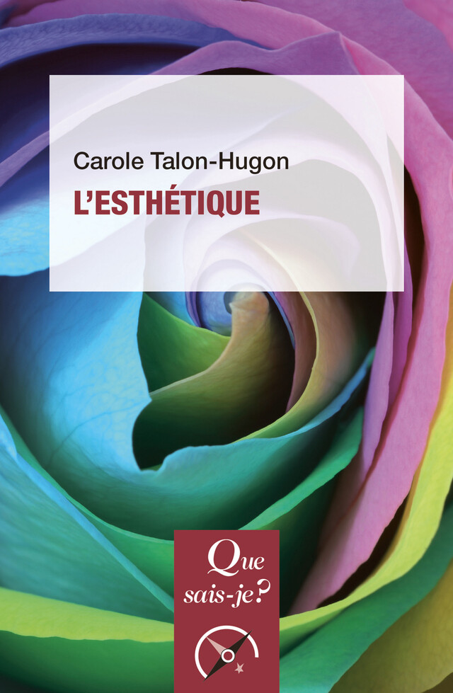 L'esthétique - Carole Talon-Hugon - Que sais-je ?