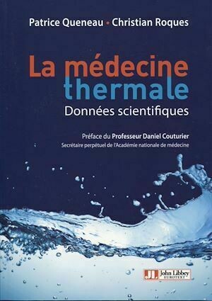La médecine thermale - Patrice Queneau, Christian Roques - John Libbey