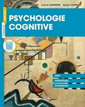 Psychologie cognitive - Marianne Habib, Louisa Lavergne, Serge Caparos - Armand Colin