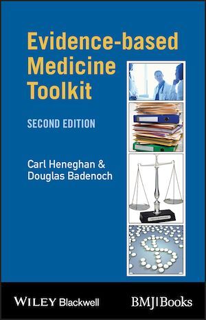 Evidence-Based Medicine Toolkit - Carl Heneghan, Douglas Badenoch - BMJ Books