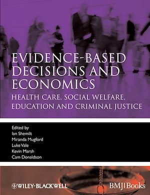 Evidence-based Decisions and Economics -  Collectif - BMJ Books