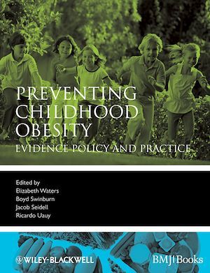 Preventing Childhood Obesity - Elizabeth Waters, Boyd Swinburn, Jacob Seidell, Ricardo Uauy - BMJ Books