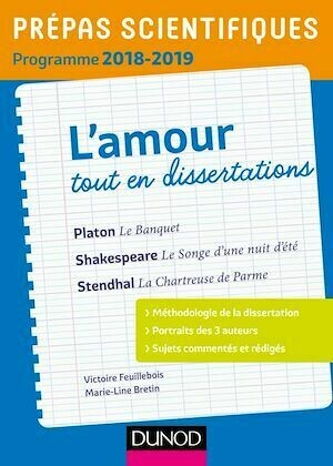 L'amour tout en dissertations - Prépas scientifiques - Programme 2018-2019 - Marie-Line Bretin, Victoire Feuillebois - Dunod