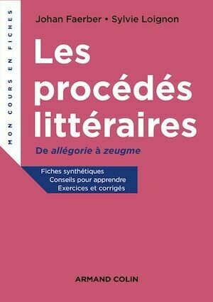 Les procédés littéraires - Johan Faerber, Sylvie Loignon - Armand Colin