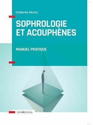 Sophrologie et acouphènes - Catherine Aliotta - InterEditions