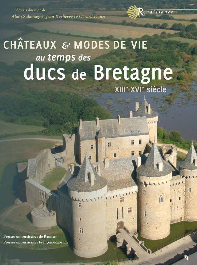 Châteaux et modes de vie au temps des ducs de Bretagne -  - Presses universitaires François-Rabelais