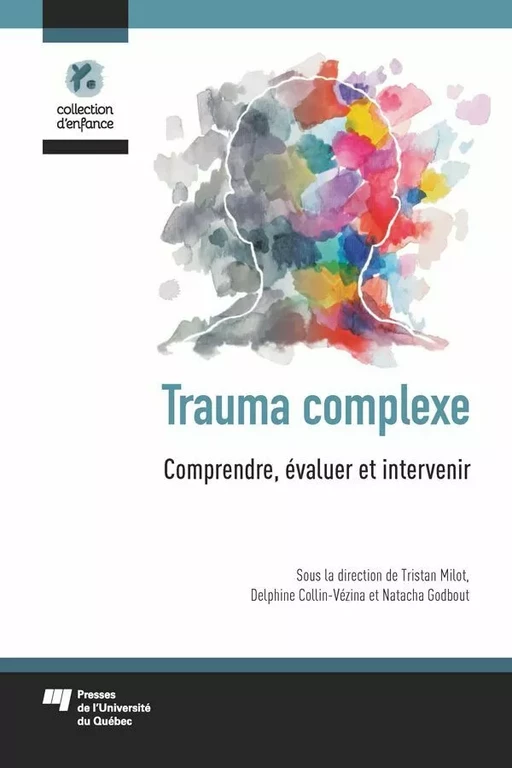 Trauma complexe - Tristan Milot, Delphine Collin-Vézina, Natacha Godbout - Presses de l'Université du Québec