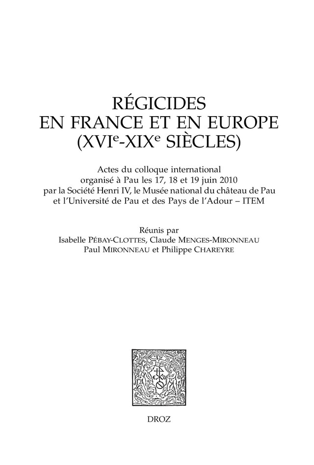 Régicides en France et en Europe (XVIe-XIXe siècles) -  - Librairie Droz
