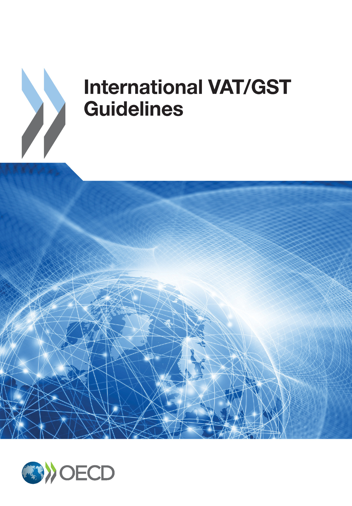 International VAT/GST Guidelines -  Collectif - OCDE / OECD