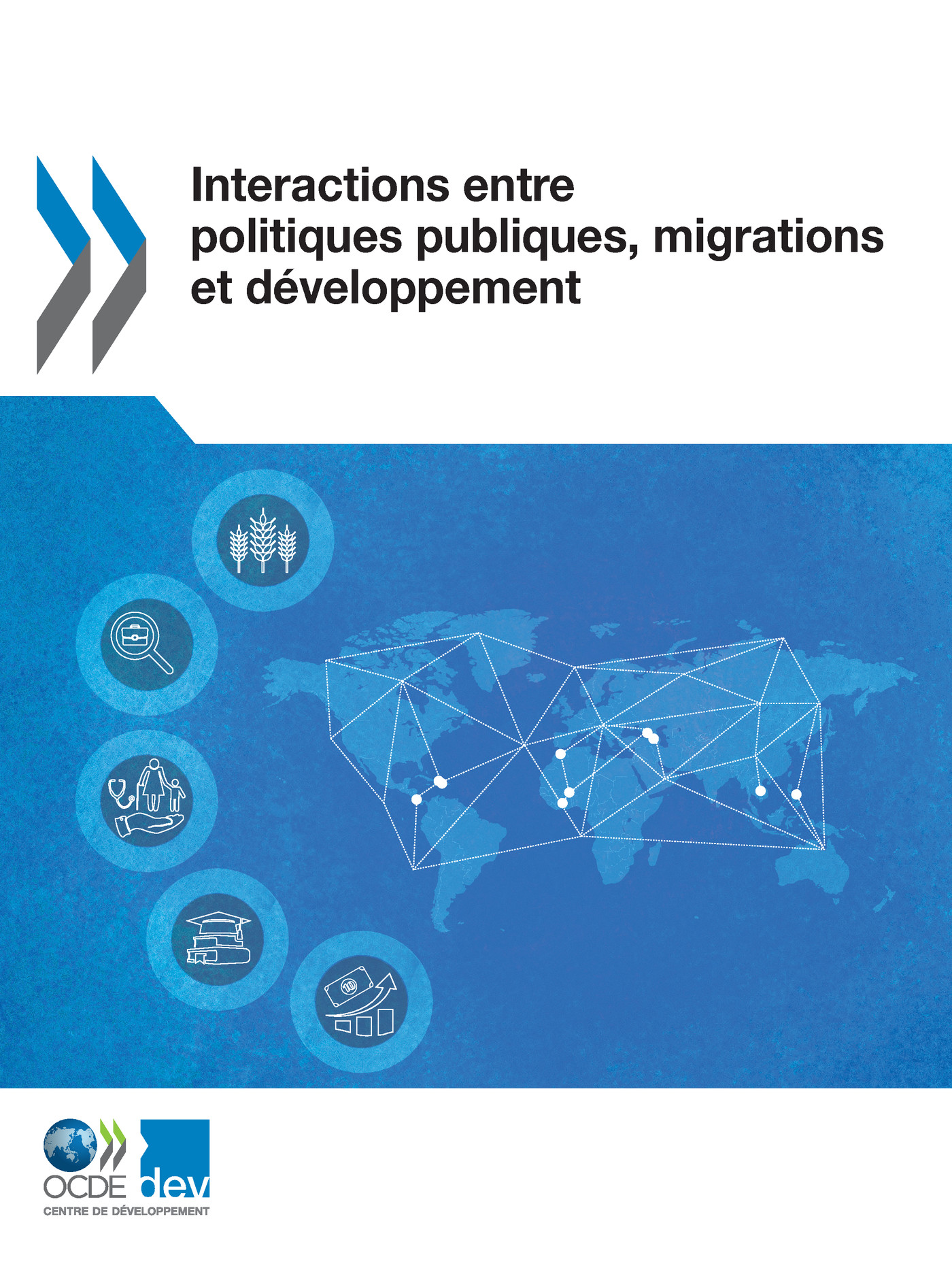 Interactions entre politiques publiques, migrations et développement -  Collectif - OCDE / OECD