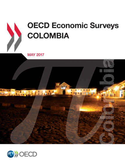 OECD Economic Surveys: Colombia 2017 -  Collectif - OCDE / OECD