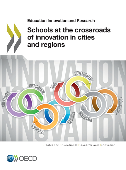 Schools at the Crossroads of Innovation in Cities and Regions -  Collectif - OCDE / OECD
