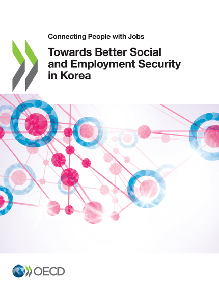 Towards Better Social and Employment Security in Korea -  Collectif - OCDE / OECD