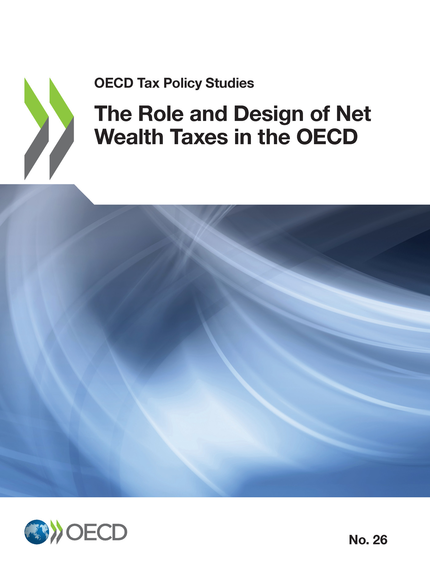 The Role and Design of Net Wealth Taxes in the OECD -  Collectif - OCDE / OECD