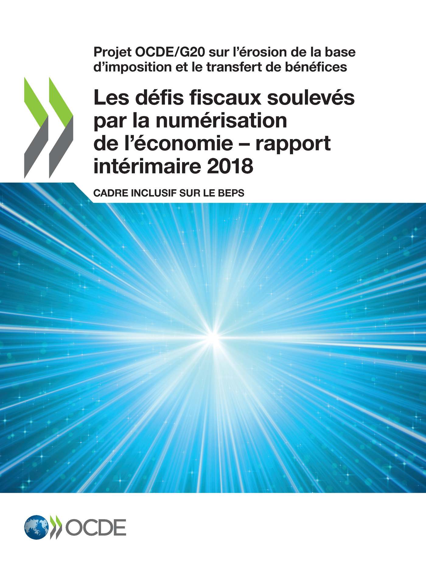 Les défis fiscaux soulevés par la numérisation de l'économie – rapport intérimaire 2018 -  Collectif - OCDE / OECD