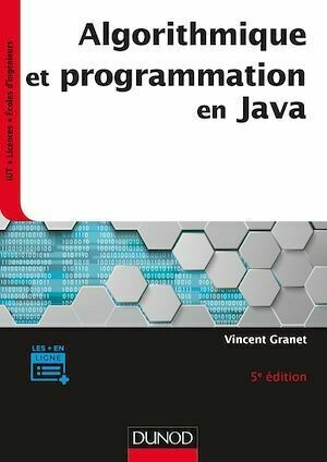 Algorithmique et programmation en Java - 5e éd. - Vincent Granet - Dunod