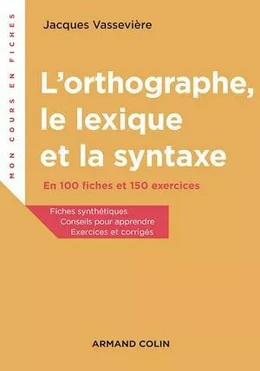 L'orthographe, le lexique et la syntaxe