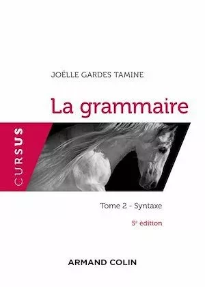 La grammaire T2 - 5e éd - Joëlle Gardes - Armand Colin