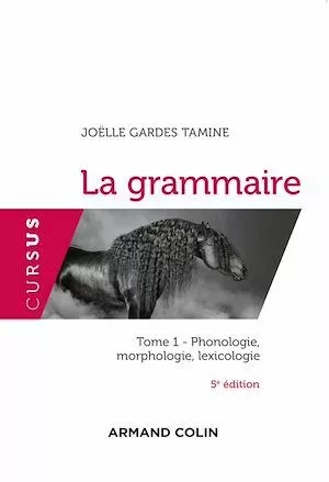 La grammaire T1 - 5e éd. - Joëlle Gardes - Armand Colin