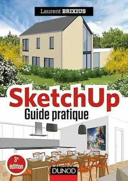 SketchUp - Guide pratique - 3e éd.