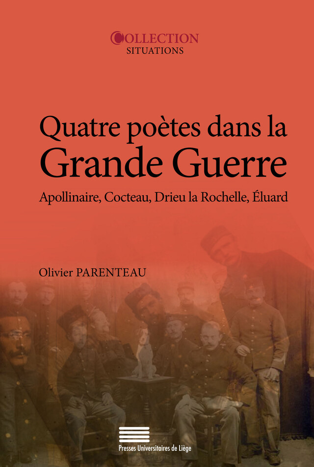 Quatre poètes dans la Grande Guerre - Olivier Parenteau - Presses universitaires de Liège