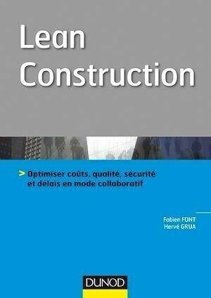 Lean Construction - Fabien Font, Hervé Grua - Dunod