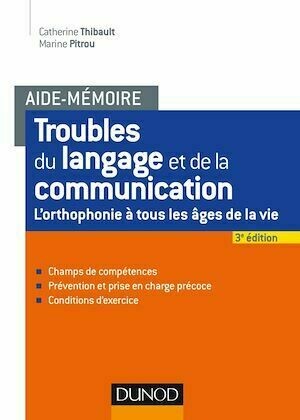 Aide-mémoire - Troubles du langage et de la communication - 2e éd. - Marine Pitrou, Catherine Thibault - Dunod