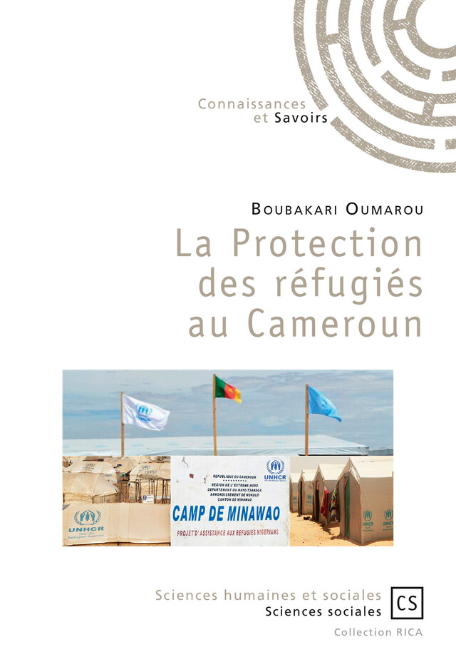 La Protection des réfugiés au Cameroun - Boubakari Oumarou - Connaissances & Savoirs