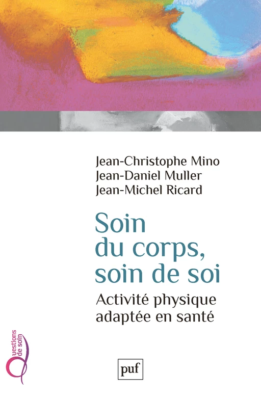 Soin du corps, soin de soi - Jean-Christophe Mino, Jean-Daniel Muller, Jean-Michel Ricard - Humensis