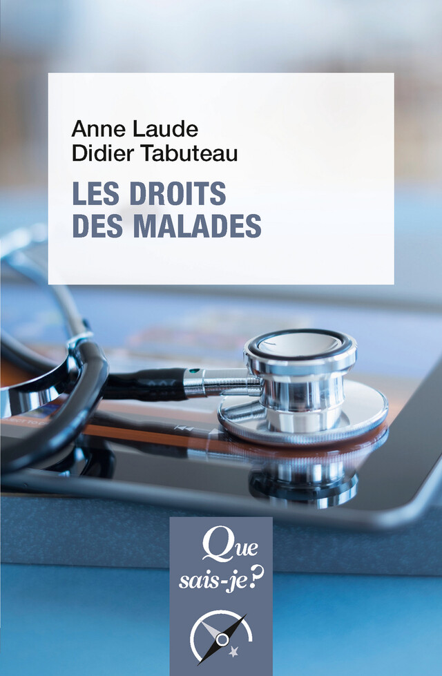 Les droits des malades - Anne Laude, Didier Tabuteau - Que sais-je ?