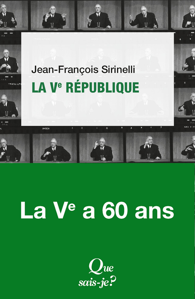 La Ve République - Jean-François Sirinelli - Que sais-je ?