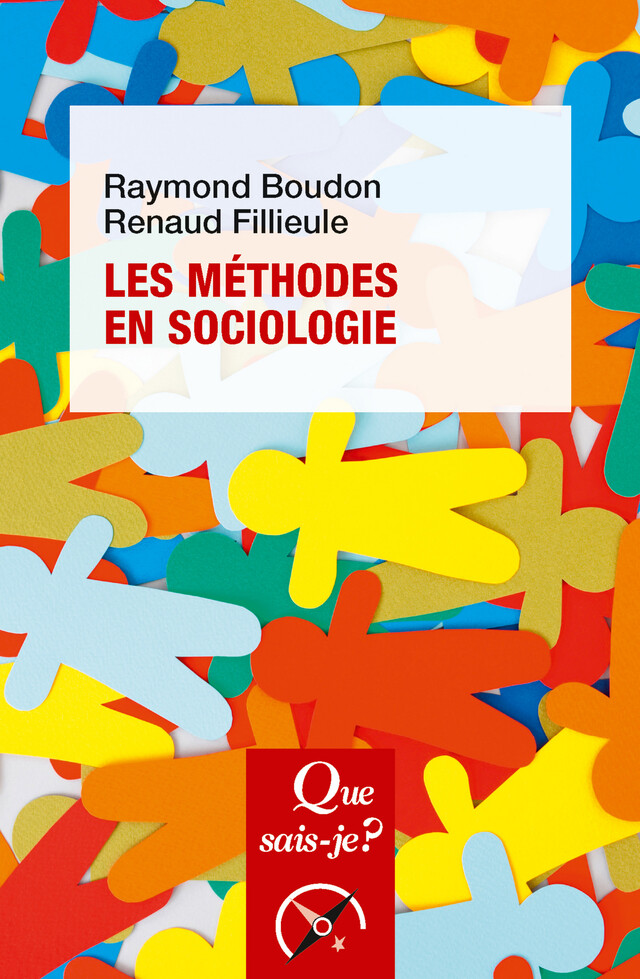 Les méthodes en sociologie - Raymond Boudon, Renaud Fillieule - Que sais-je ?