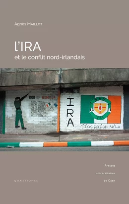 L’IRA et le conflit nord-irlandais