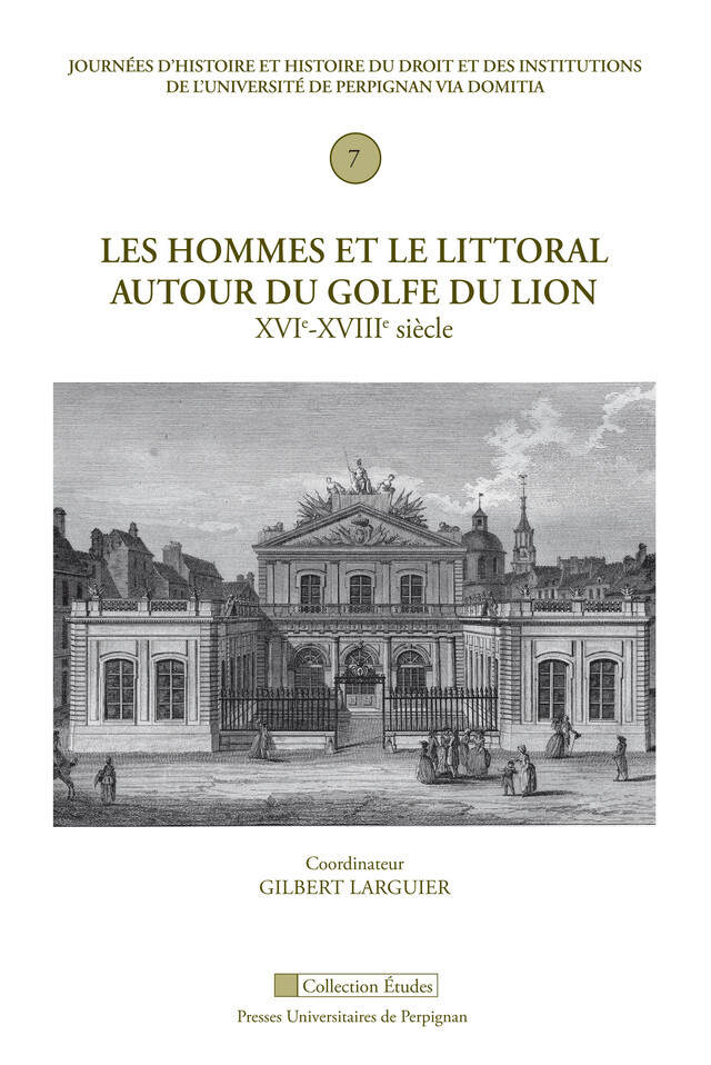 Les hommes et le littoral autour du Golfe du Lion, XVIe-XVIIIe siècle -  - Presses universitaires de Perpignan