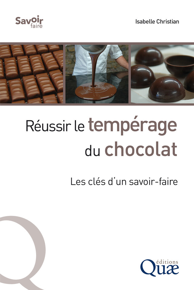 Réussir le tempérage du chocolat - Isabelle Christian - Quæ