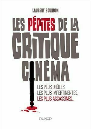 Les pépites de la critique cinéma - Laurent Bourdon - Dunod