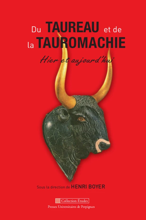 Du taureau et de la tauromachie -  - Presses universitaires de Perpignan