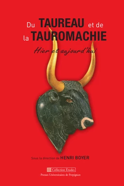 Du taureau et de la tauromachie