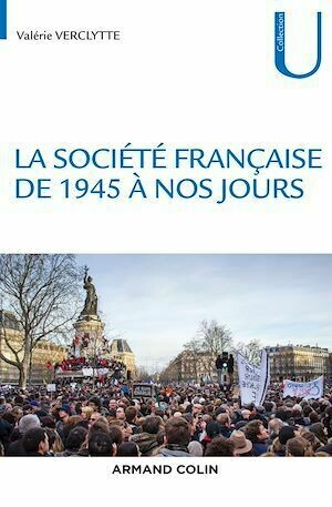 La société française de 1945 à nos jours - Valérie Verclytte - Armand Colin