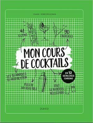 Mon cours de cocktails - Yoann Demeersseman - Dunod