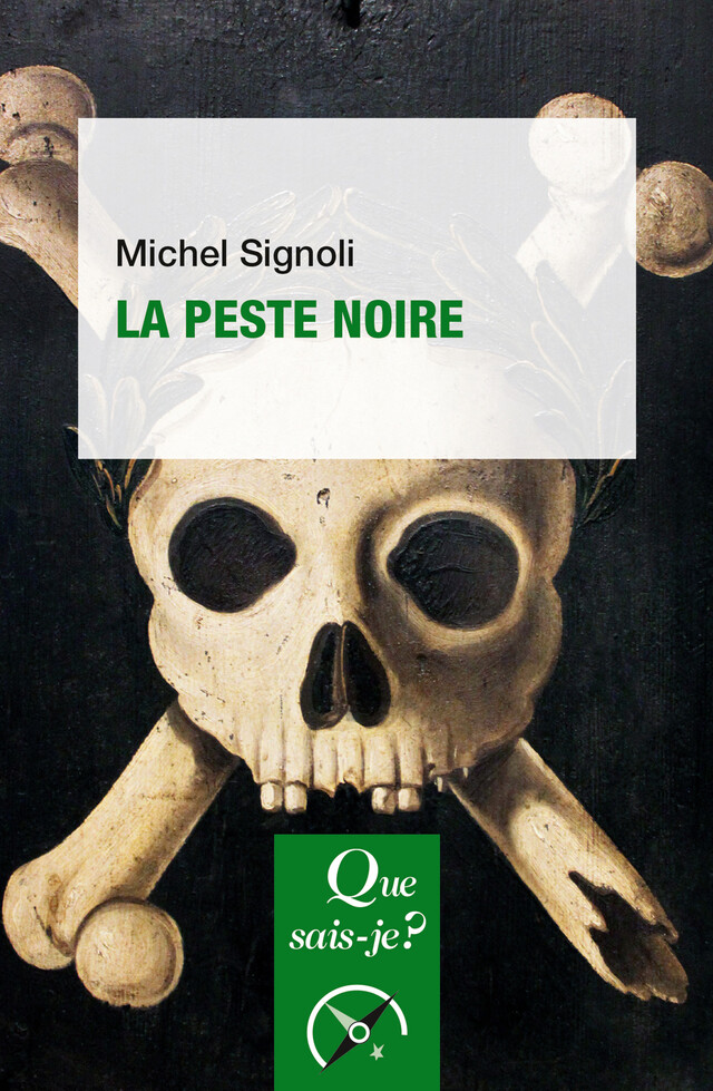 La Peste noire - Michel Signoli - Que sais-je ?