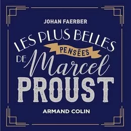 Les plus belles pensées de Marcel Proust