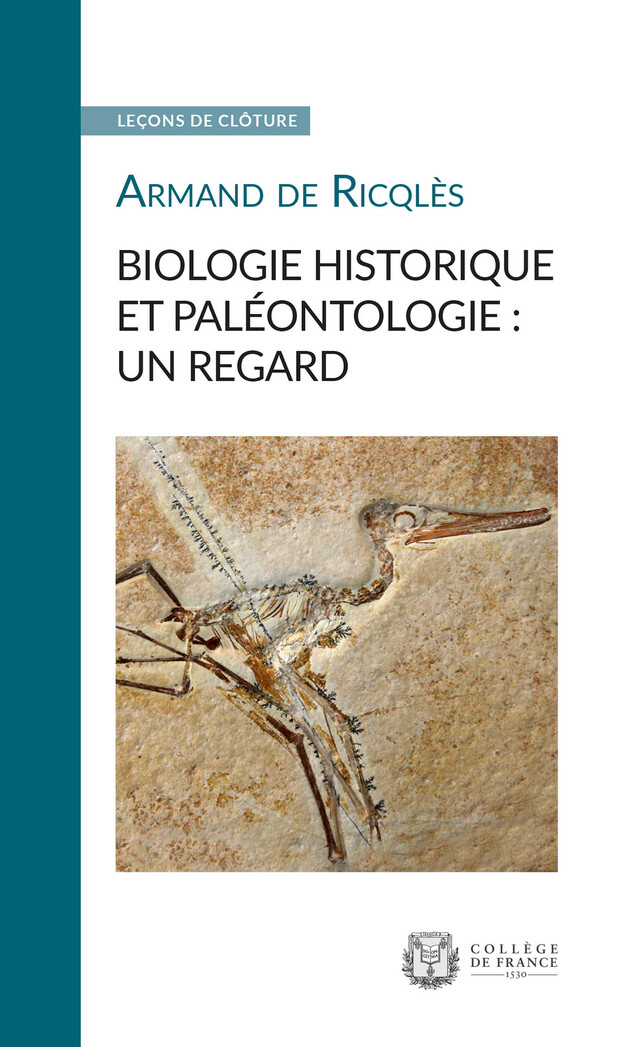 Biologie historique et paléontologie : un regard - Armand de Ricqlès - Collège de France