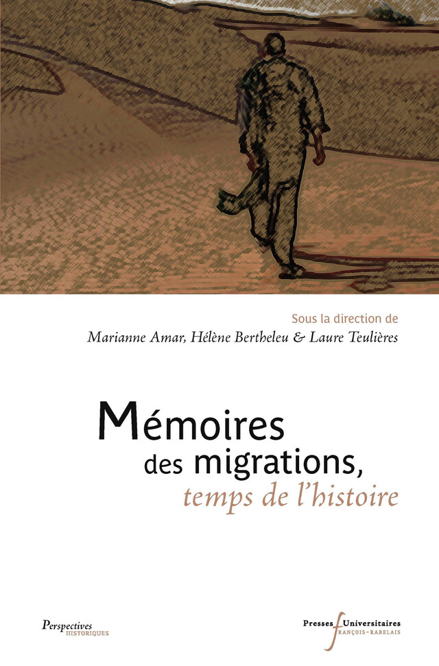 Mémoires des migrations, temps de l’histoire -  - Presses universitaires François-Rabelais