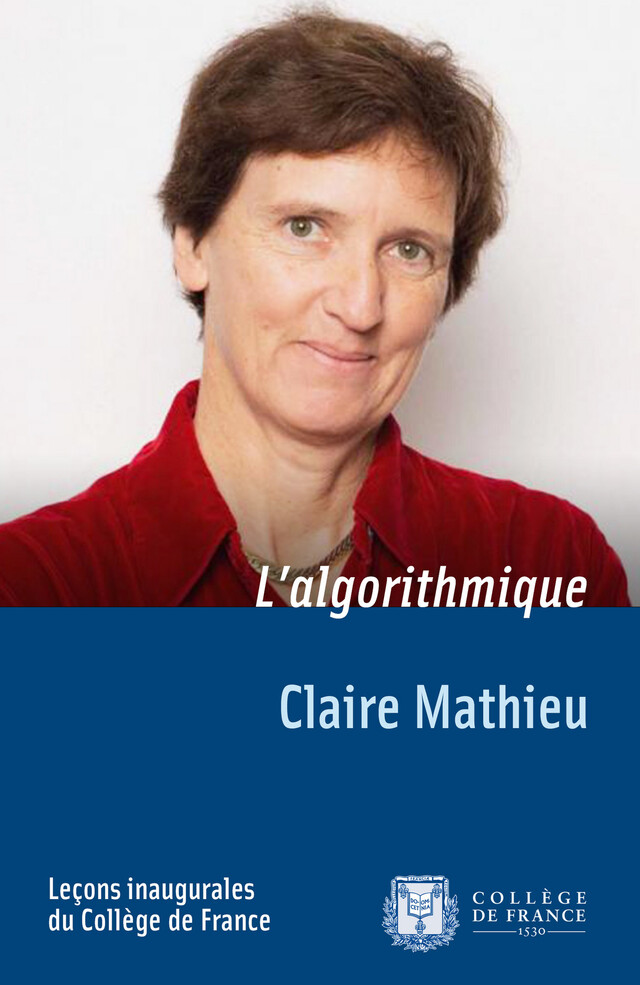 L’algorithmique - Claire Mathieu - Collège de France